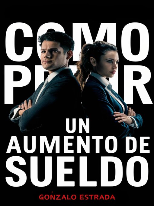 Title details for Cómo Pedir un Aumento de Sueldo by Gonzalo Estrada - Available